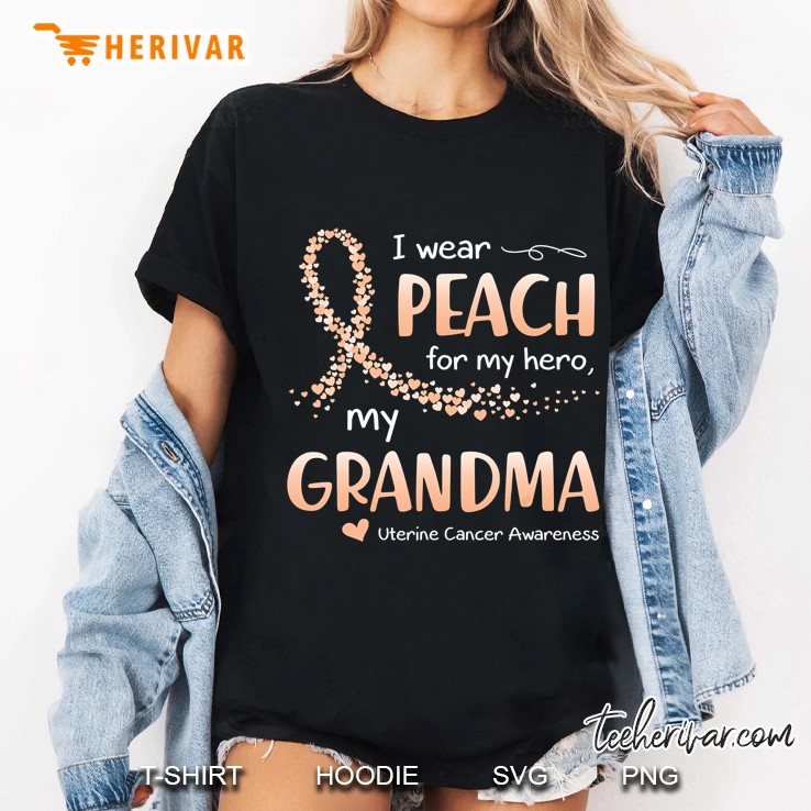 I Wear Peach For My Hero My Grandma Uterine Cancer Awareness Ladies Tee
