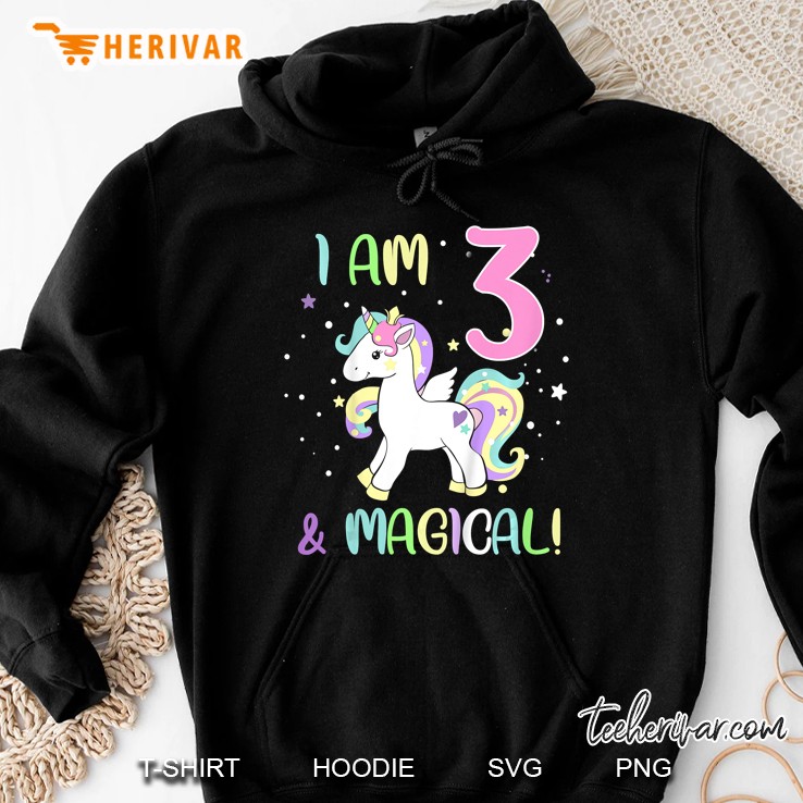 I Am Three 3 Years Old & Magical Unicorn Birthday Version Hoodie