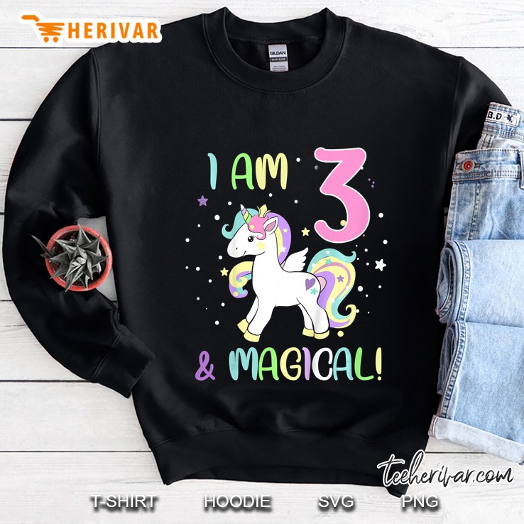 I Am Three 3 Years Old & Magical Unicorn Birthday Version Sweatshirt