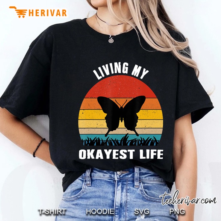 Living My Okayest Life Butterfly Vintage Version Ladies Tee