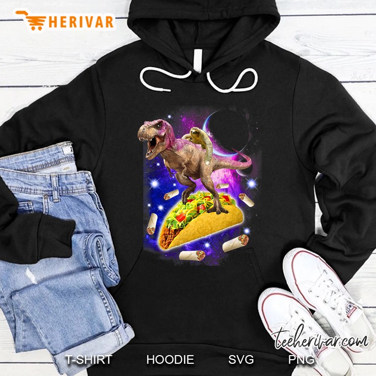 Sloth Riding T-Rex Dinosaur And Taco Burrito Food Sloth Hoodie