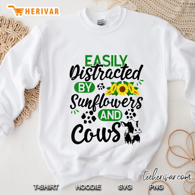Easily Distracted By Sunflowers And Cows White Version2 Sweatshirt