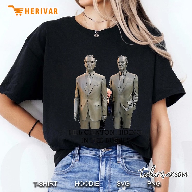 Bill Clinton Hiding In The Bushes Ladies Tee