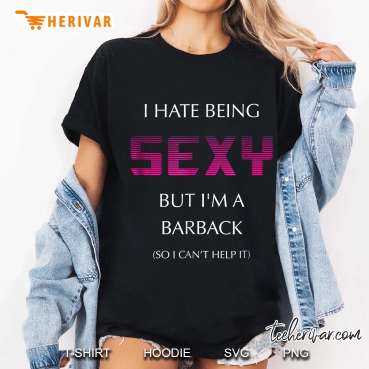 I Hate Being Sexy But I