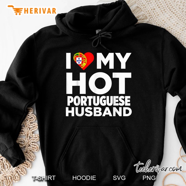 I Love My Hot Portuguese Husband Portugal Flag Heart Version Hoodie