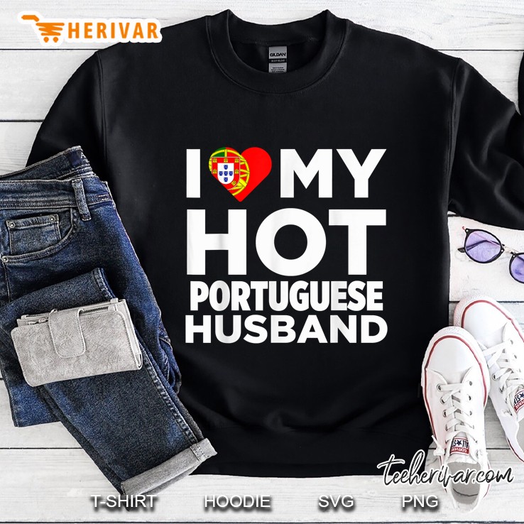 I Love My Hot Portuguese Husband Portugal Flag Heart Version Sweatshirt