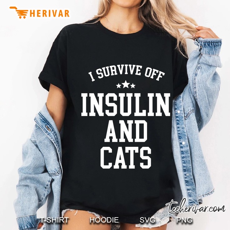 I Survive Off Insulin And Cats Ladies Tee