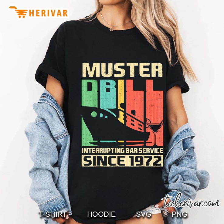 Muster Drill Interrupting Bar Service Since 1972 Cruise Ship Vintage Version Ladies Tee