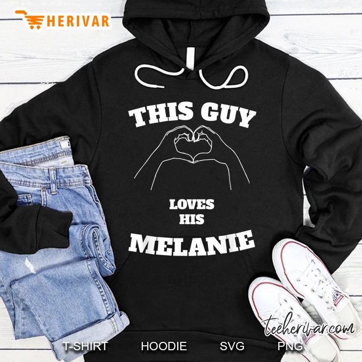 This Guy Loves His Melanie Valentine Day Hoodie
