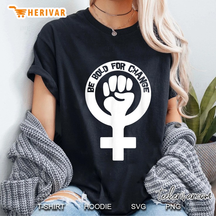 Be Bold For Change International Women