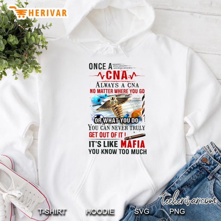 Once A CNA Always A CNA No Matter Where You Go Or What You Do Caduceus Version Hoodie