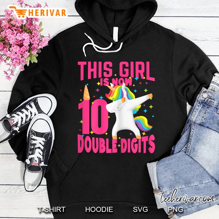 This Girl Is Now 10 Double Digits Dabbing Unicorn Version Hoodie