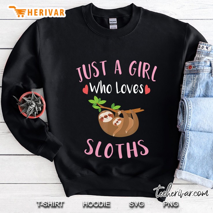 Just A Girl Who Loves Sloths Cute Sloth Sweatshirt