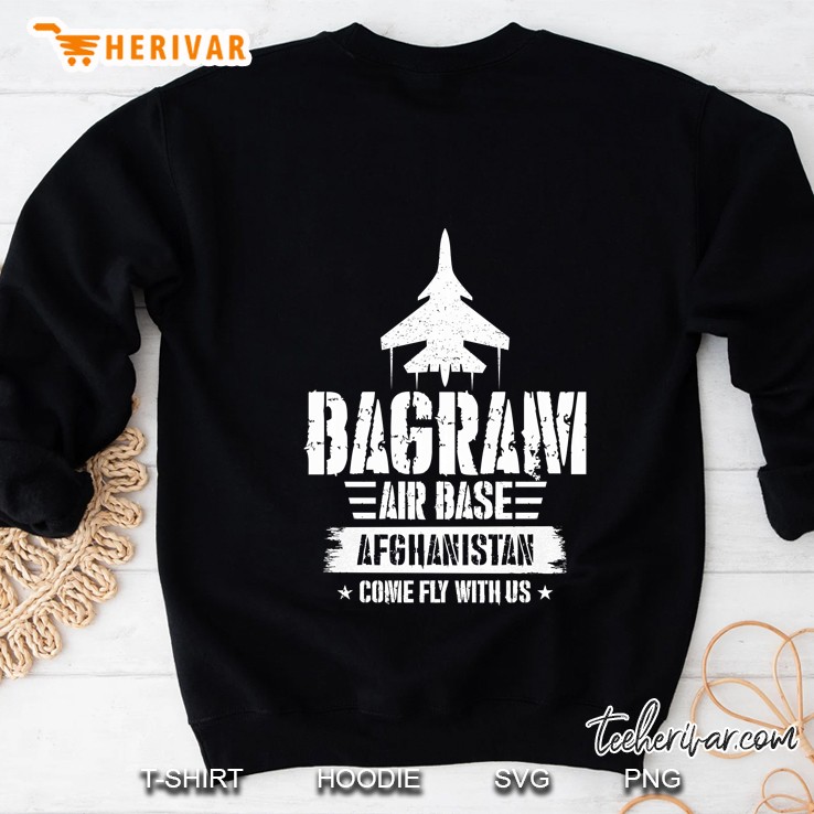 Bagram Air Base Afghanistan Come Fly With Us Sweatshirt
