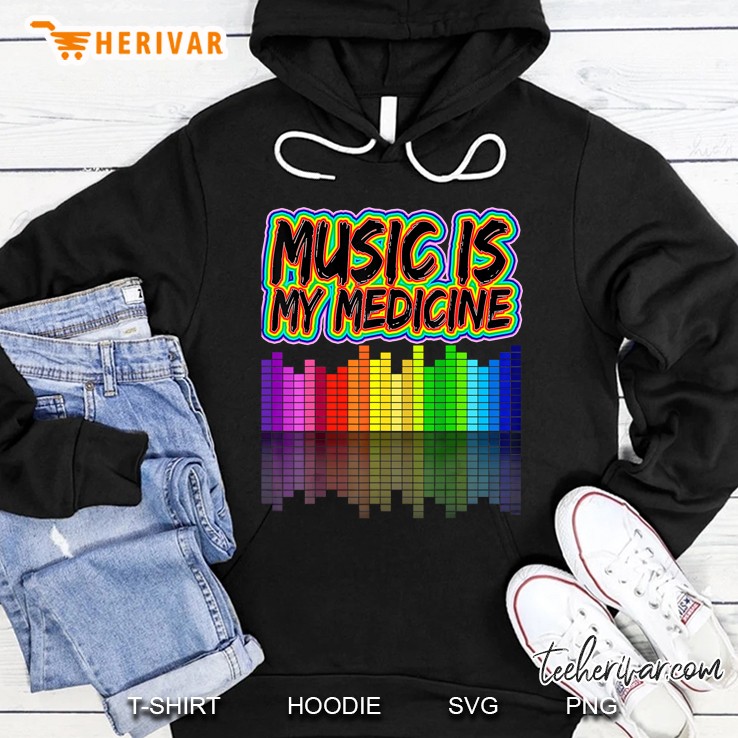 Music Is My Medicine Hoodie