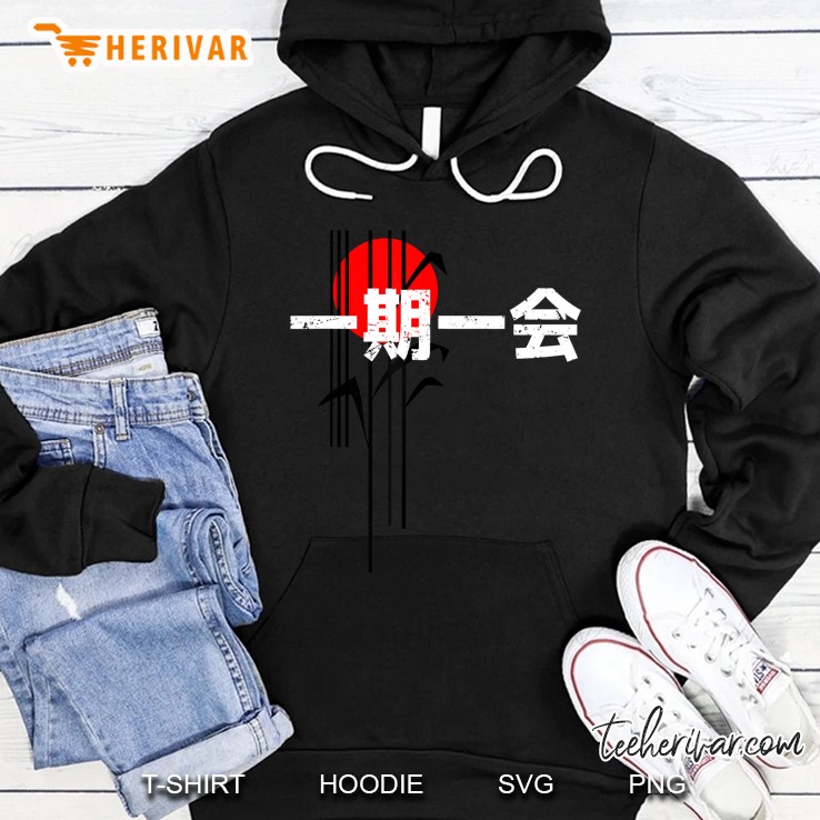 One Life One Encounter Zen Japanese Saying Hoodie