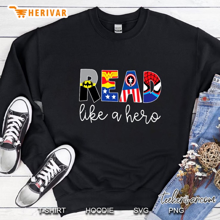 Read Like A Hero Batman Wonder Woman Captain America Spider Man Version Sweatshirt