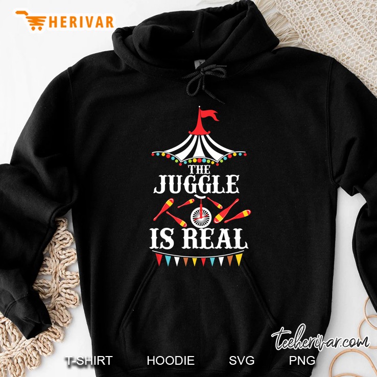 The Juggle Is Real Circus Juggler Hoodie