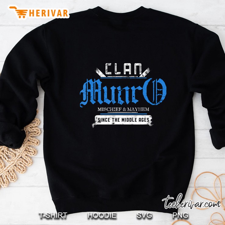 Clan Munro Mischief & Mayhem Since The Middle Ages Sweatshirt