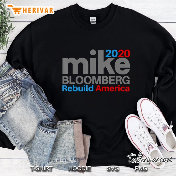 Mike Bloomberg 2020 Rebuild America Sweatshirt