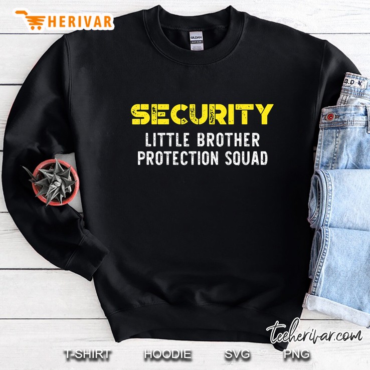 Security Little Brother Protection Squad Sweatshirt