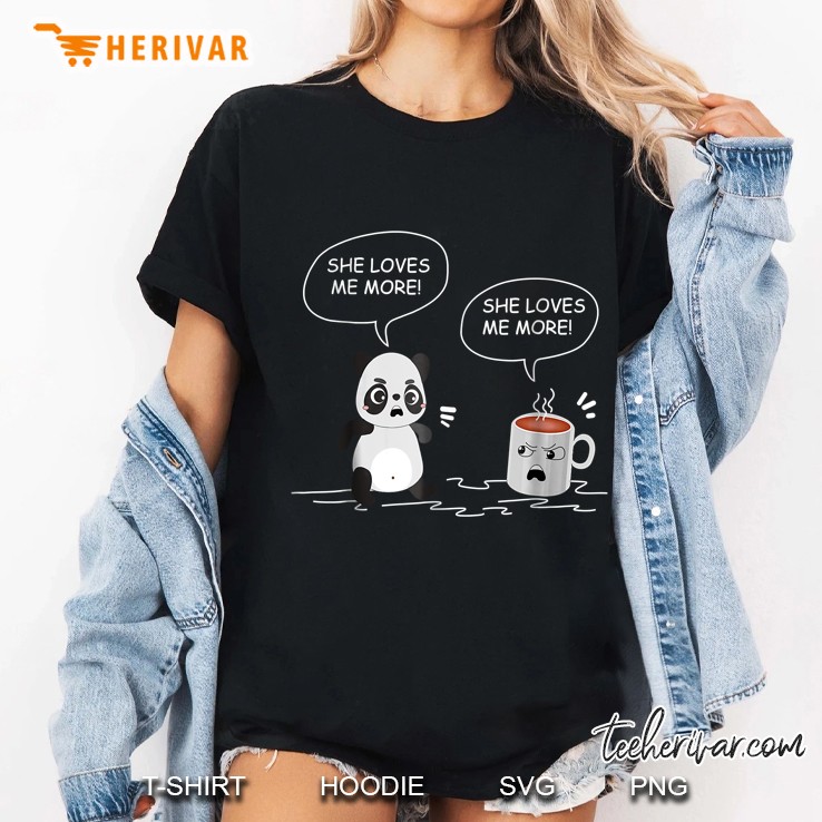 Loves Me More Panda And Coffee Cup Version Ladies Tee