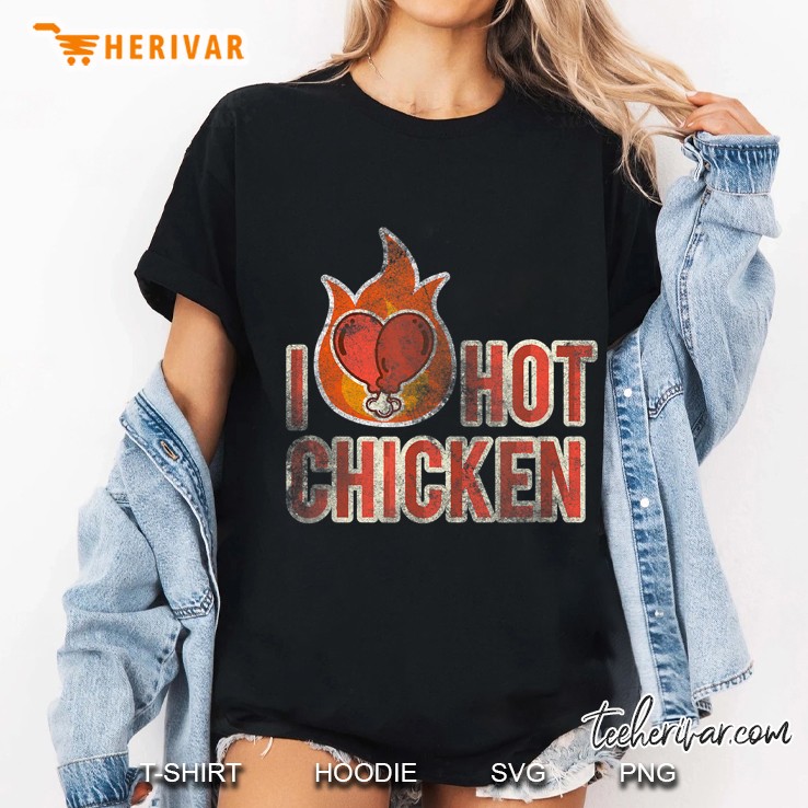 I Love Hot Chicken Ladies Tee