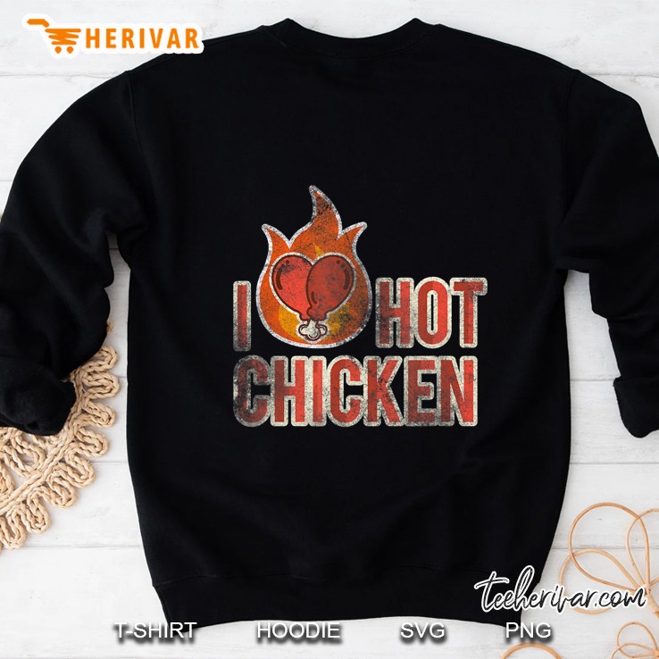 I Love Hot Chicken Sweatshirt