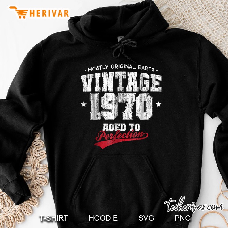 Mostly Original Parts Vintage 1970 Aged To Perfection Hoodie