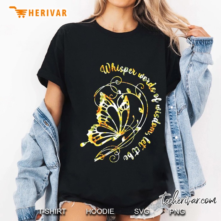 Whisper Words Of Wisdom Let It Be Floral Butterfly Version Ladies Tee