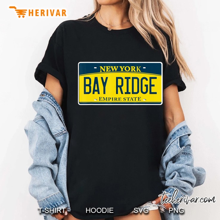 New York Bay Ridge Empire State Brooklyn Ny New York Neighborhood License Plate Ladies Tee