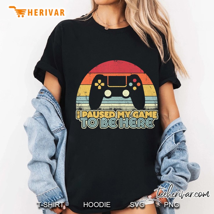 I Paused My Game To Be Here Retro Style Gamer Vintage Ladies Tee