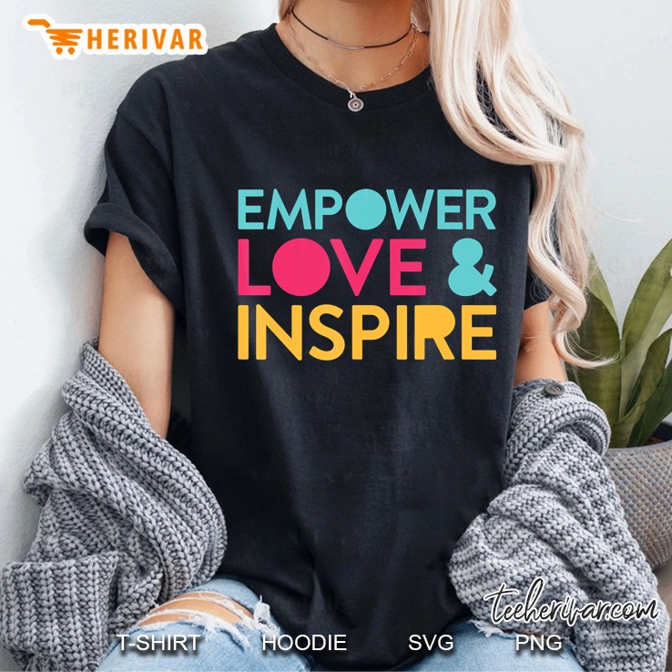 Empower Love & Inspire Hoodie