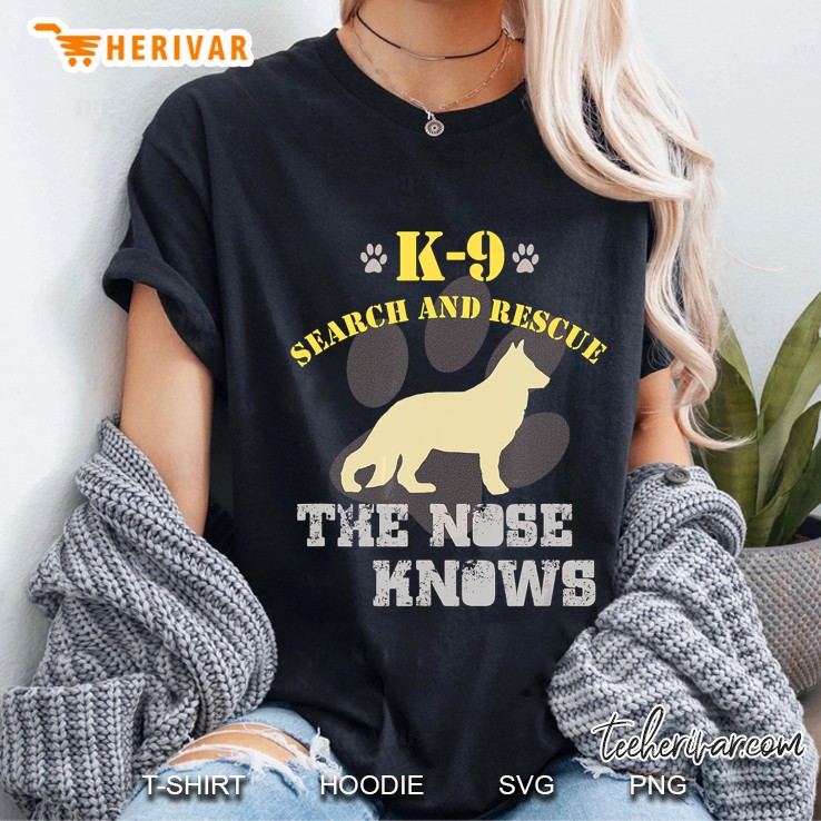 K9 Search And Rescue The Nose Knows Ladies Tee
