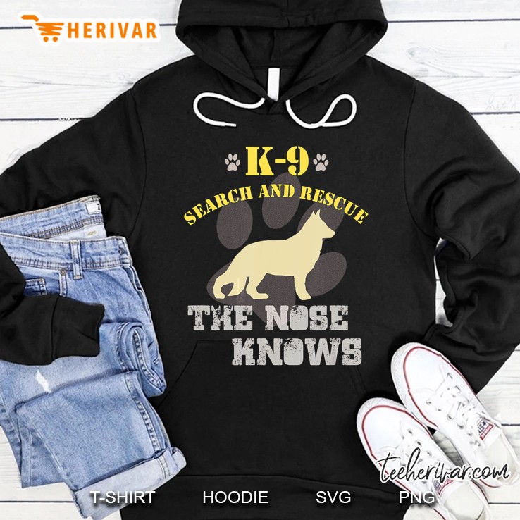 K9 Search And Rescue The Nose Knows Hoodie
