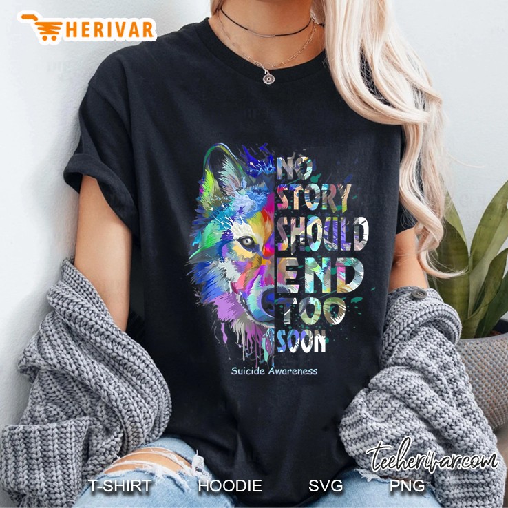 No Story Should End Too Soon Suicide Awareness Colorful Wolf Version Ladies Tee