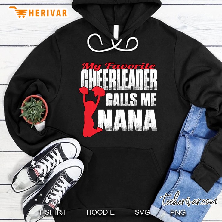 My Favorite Cheerleader Calls Nana Hoodie