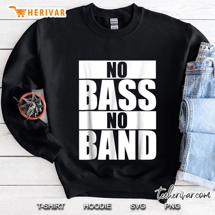 No Bass No Band Bass Sweatshirt