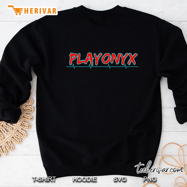 Playonyx Sweatshirt