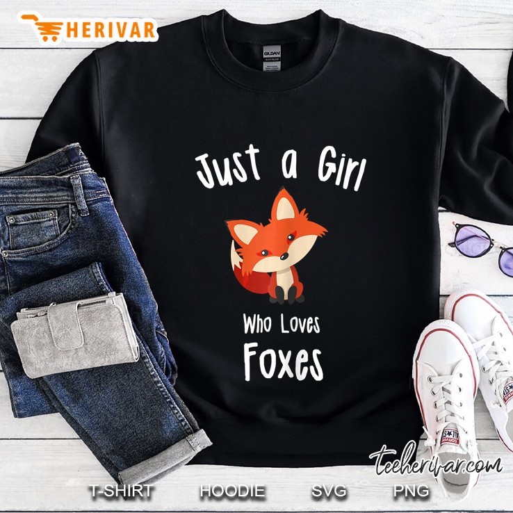 Just A Girl Who Loves Foxes Fox Girl Sweatshirt