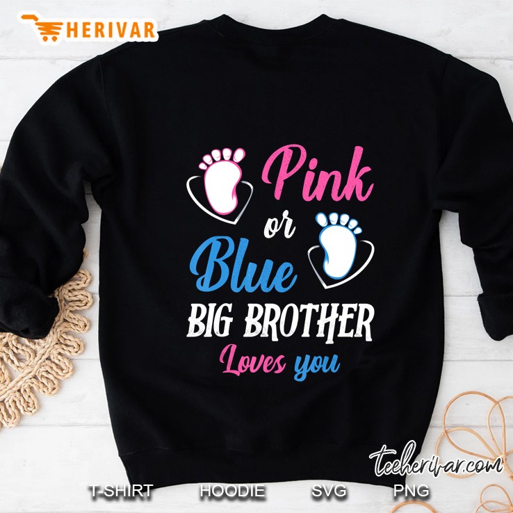 Pink Or Blue Big Brother Loves You Baby Gender Reveal Sweatshirt