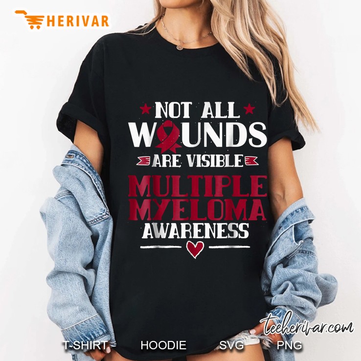 Not All Wounds Are Visible Multiple Myeloma Awareness Ladies Tee