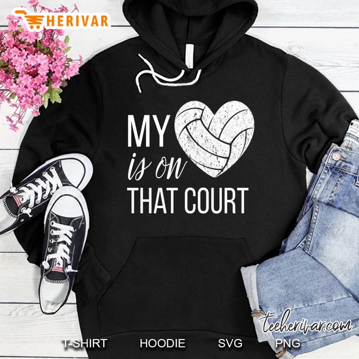 Volleyball My Heart Is On That Court Hoodie