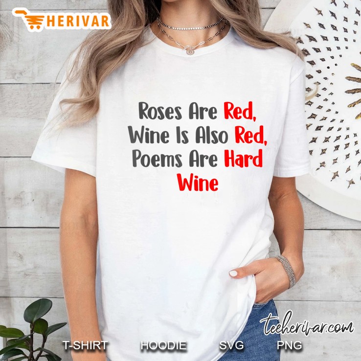 Roses Are Red Wine Is Also Red Poems Are Hard Wine Ladies Tee
