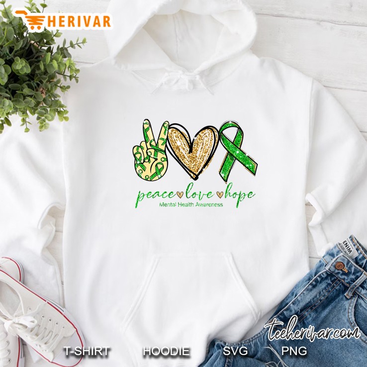 Peace Love Hope Metal Health Awareness Peace Sign Hand Heart And Green Ribbon Version Hoodie