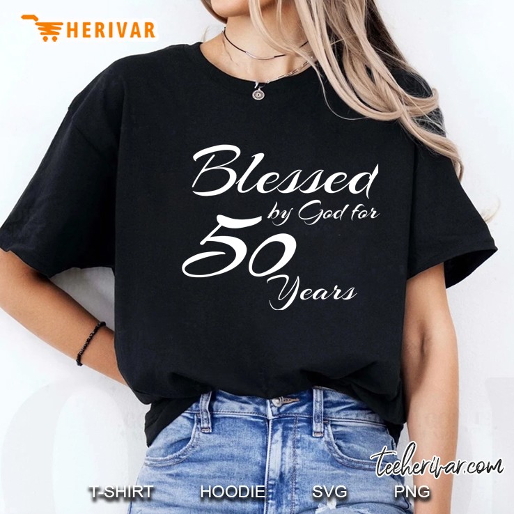 Blessed By God For 50 Years Ladies Tee