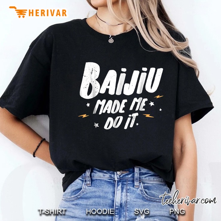 Baijiu Made Me Do It Ladies Tee