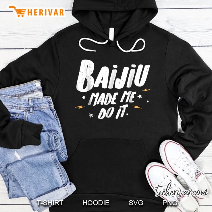 Baijiu Made Me Do It Hoodie