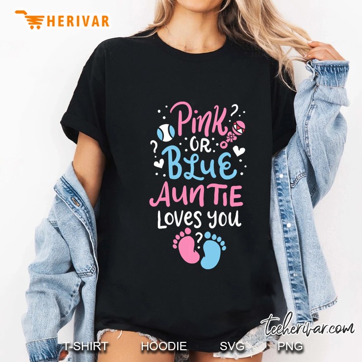 Pink Or Blue Auntie Loves You Ladies Tee