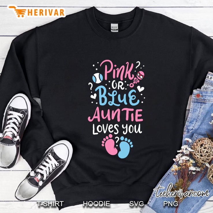 Pink Or Blue Auntie Loves You Sweatshirt